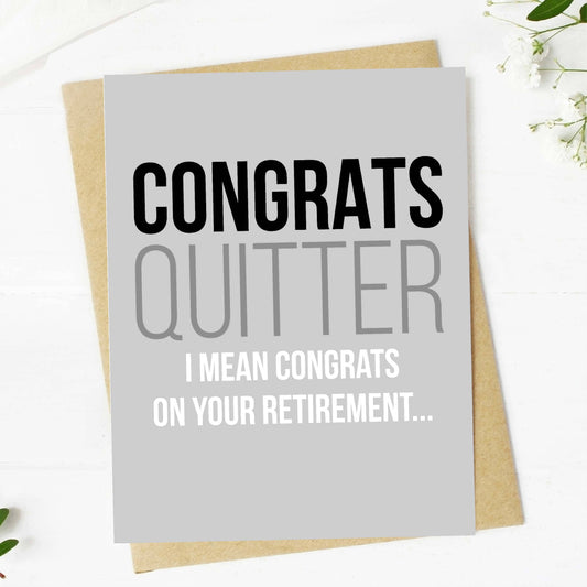 "Congrats Quitter"4x6 Card