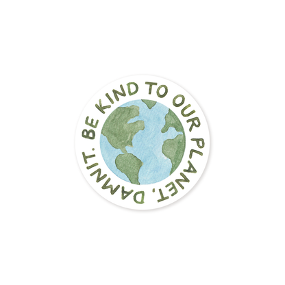 Be Kind To Our Planet — Eco-Conscious Earth Sticker