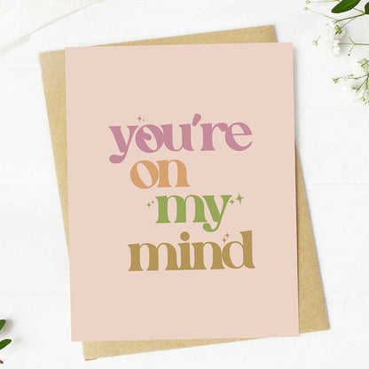 "You're on my mind" 4x6 Card