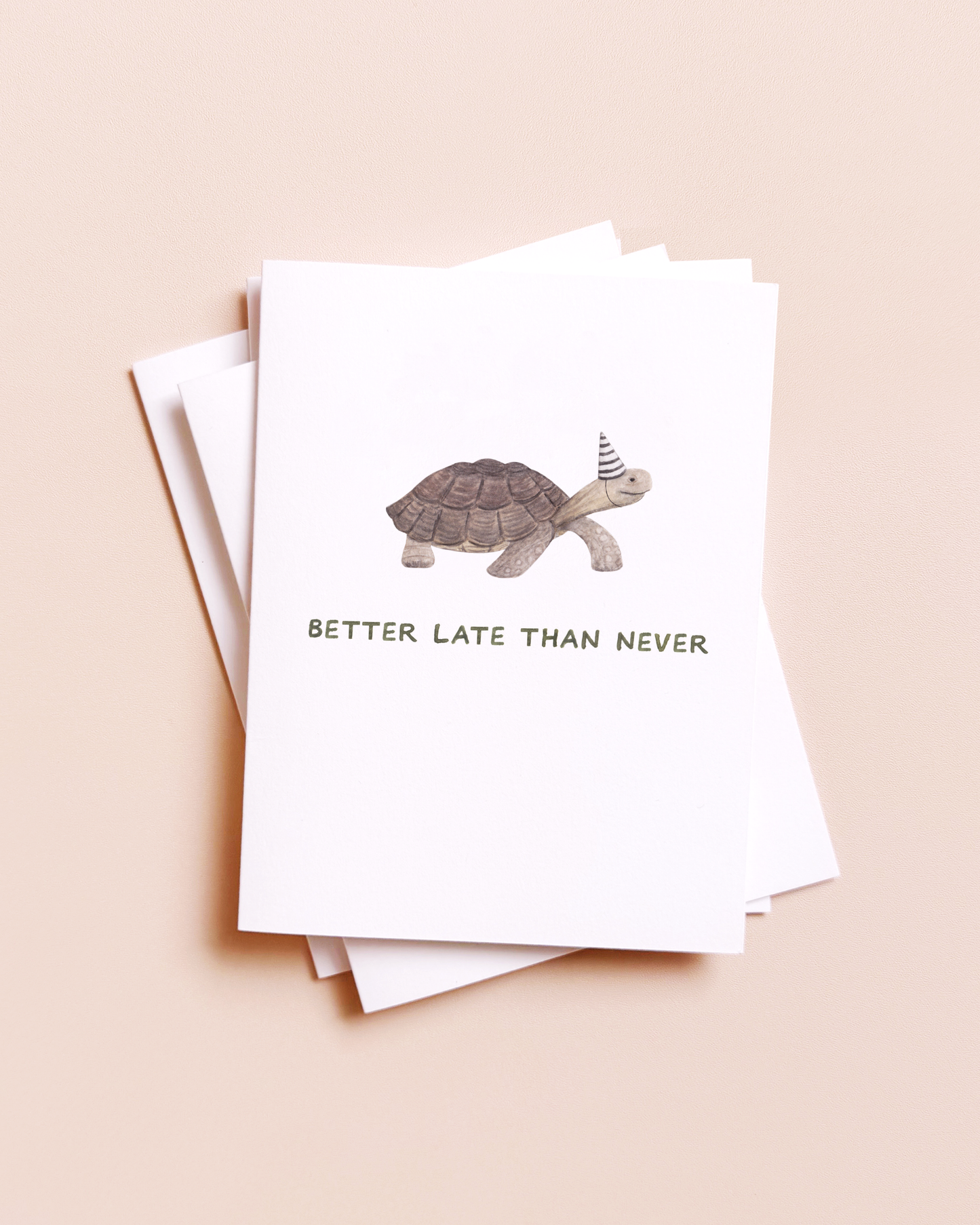 Better Late Than Never 4x6 Card