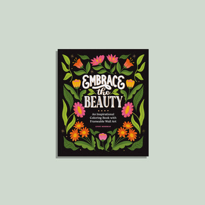 Embrace the Beauty: An Adult Coloring Book