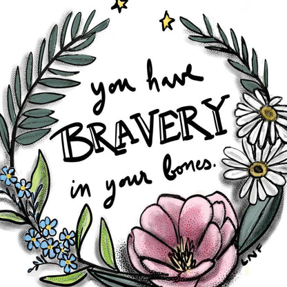 Bravery in Your Bones — Encouragement Card