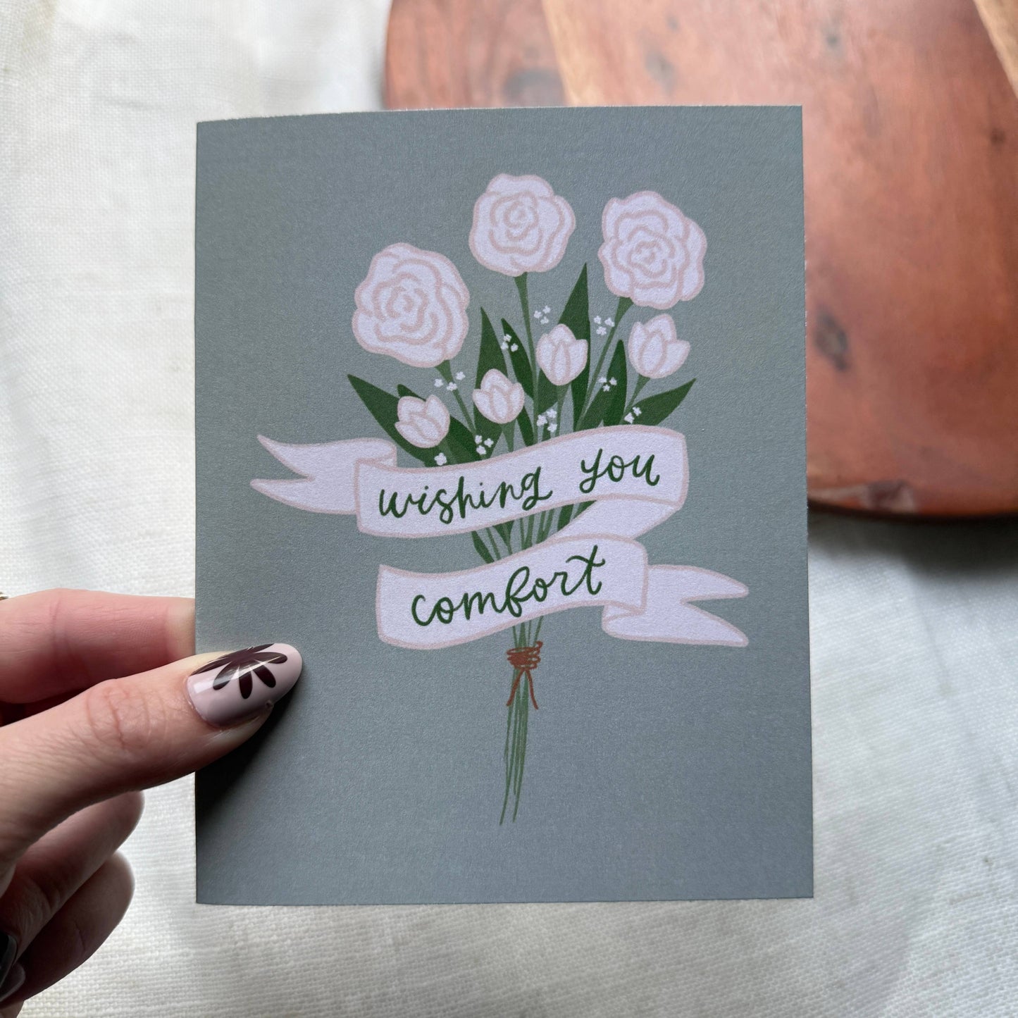 "Wishing you comfort" 4x6 Card