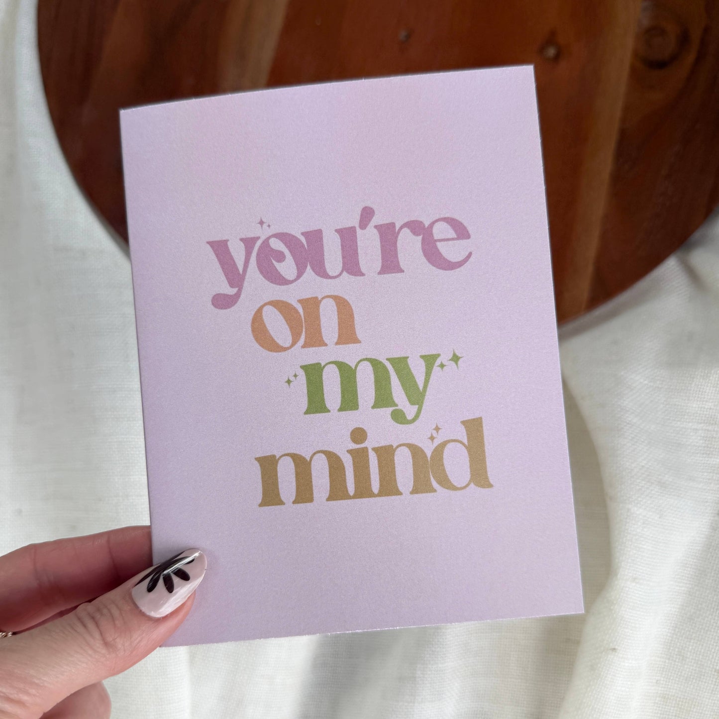 "You're on my mind" 4x6 Card