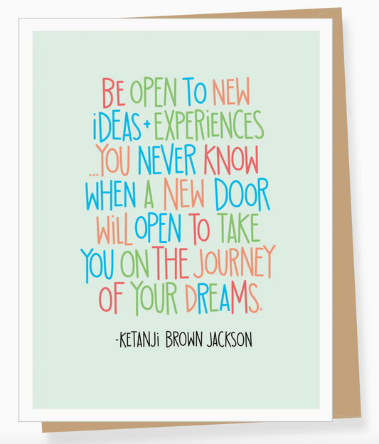 Be open to new... 4x6 Card