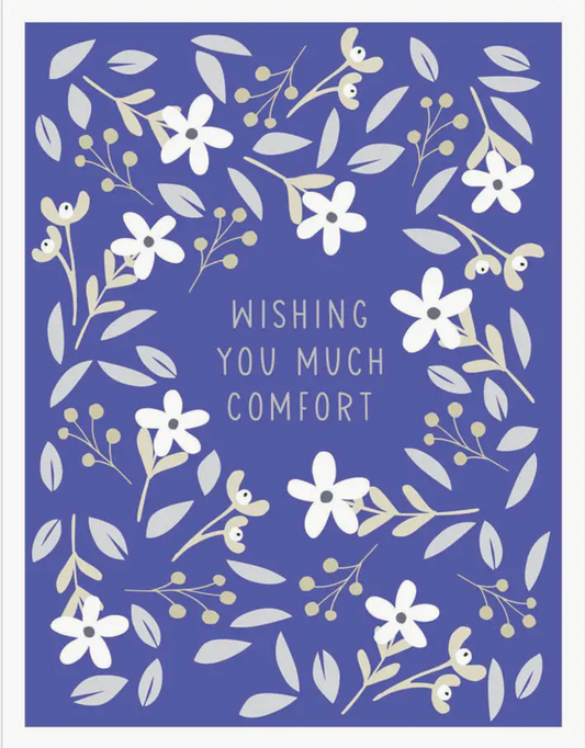 Wishing You Much Comfort 4x6 Card