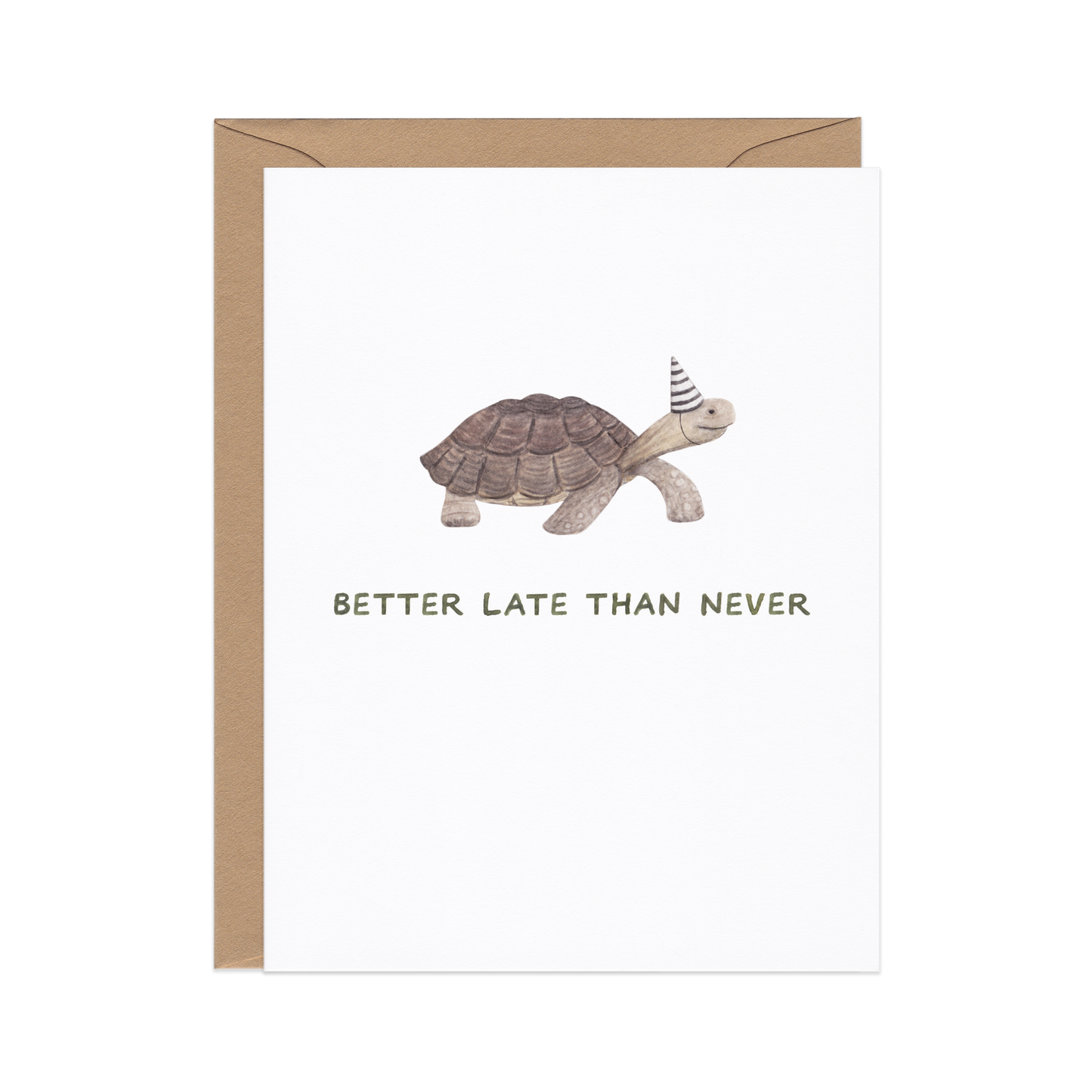 Better Late Than Never 4x6 Card