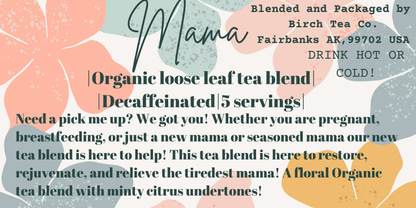 Mama - Citrus + Floral Organic loose leaf tea blend