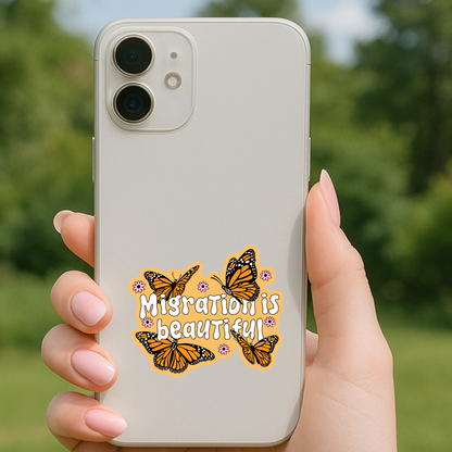 Migration Is Beautiful Sticker, Monarch Butterfly Decal