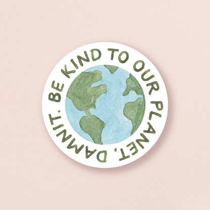 Be Kind To Our Planet — Eco-Conscious Earth Sticker