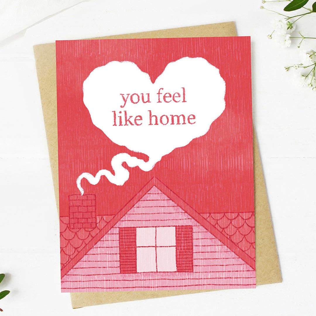 "You feel like home" Valentine's Day Card