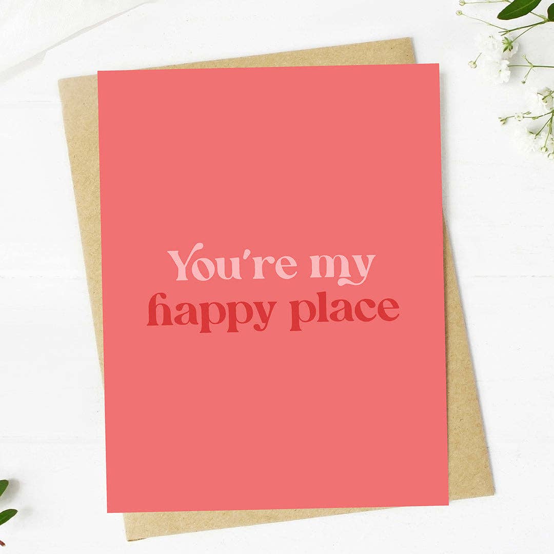 "You're my happy place" Valentine's Day 4x6 Card