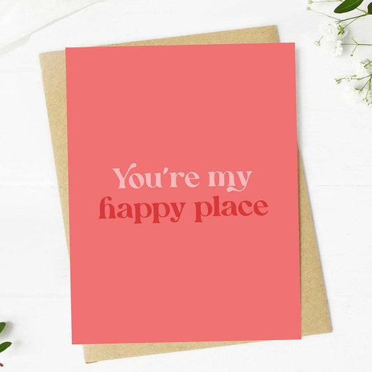 "You're my happy place" Valentine's Day 4x6 Card